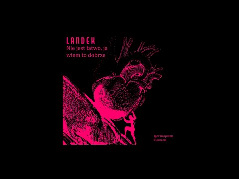 LandeK - Nie jest łatwo, ja wiem to dobrze 
