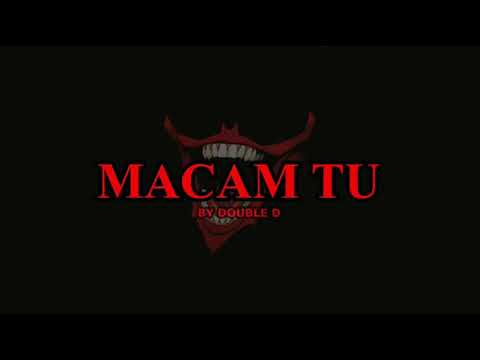 Double'D - MACAM TU