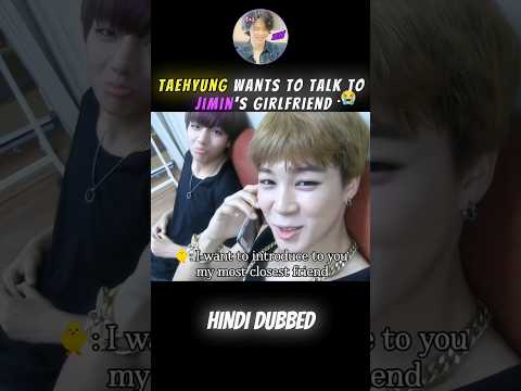 v want to talk to jimin girlfriend 🤭😭 hindi dubbed #btsjimin #taehyung