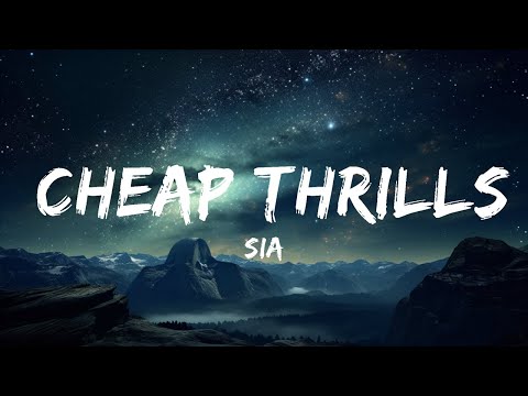 Sia - Cheap Thrills (Lyrics) ft. Sean Paul | 30 Mins. Top Vibe music