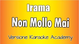 Karaoke Italiano - Irama - Non Mollo Mai