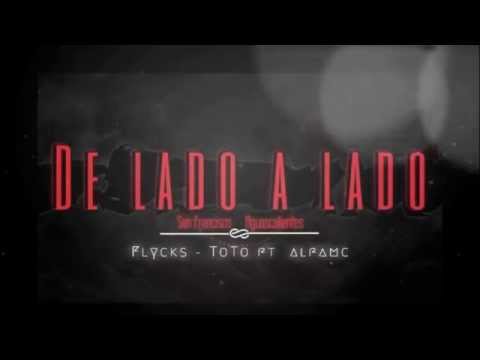 DE LADO A LADO (ALFA MC FT FLYCKS FT TOTO)