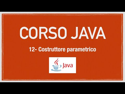 Corso Java 12 - Costruttore parametrico
