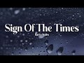 Harry Styles Sign Of The Times Lyrics Emotional Ballads