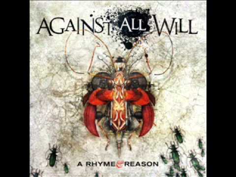 Against All Will - The Drug I Need
