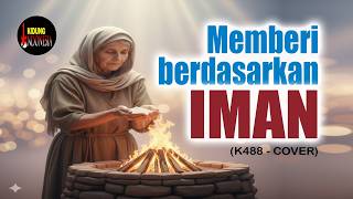Download lagu K488 - MEMBERI BERDASARKAN IMAN (COVER) mp3 Download lagu K488 - MEMBERI BERDASARKAN IMAN (COVER) mp3