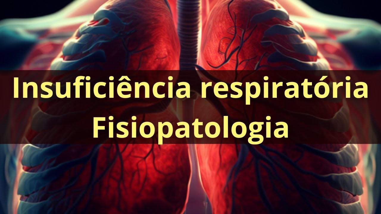 Fisiopatologia da insuficiência respiratória