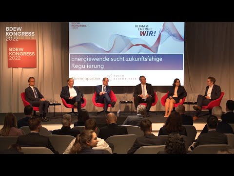 Energiewende sucht zukunftsfähige Regulierung | Themensession | BDEW Kongress 2022 | 1. Juni 2022