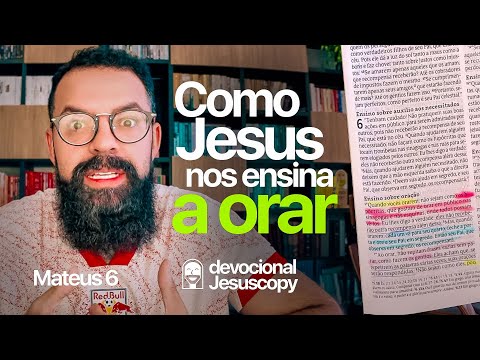 COMO ORAR CORRETAMENTE - Douglas Gonçalves - Devocional JesusCopy