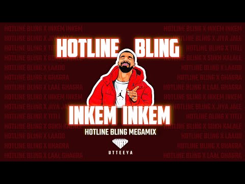 Hotline Bling x Inkem Inkem • Hotline Bling x Jiya Jale • Inkem & More • @Utteeya 🔥