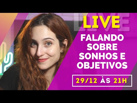 LIVE #07 - COMO FALAR SOBRE SONHOS E OBJETIVOS EM INGLÊS - Camile Vilela