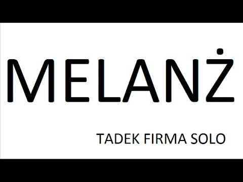 TADEK FIRMA SOLO "MELANŻ" prod. Grucha