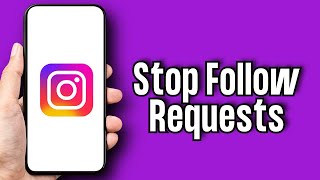 How to Stop Follow Requests on Instagram
