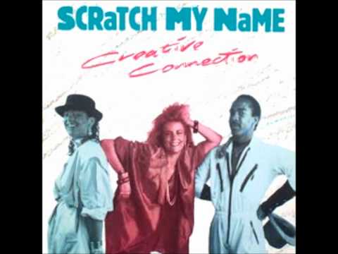 Creative Connection - Scratch My Name (1985)