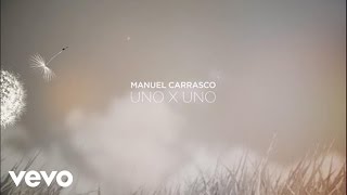 Manuel Carrasco - Uno X Uno (Lyric Oficial)