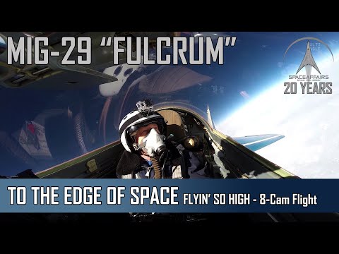 MIG-29 - Flyin' so high  - 8-Cam view flight Edge of Space