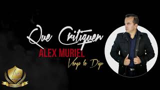 Alex Muriel "Que Critiquen"