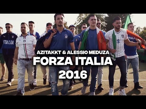 ITALIEN EM SONG FORZA ITALIA 2016 - AZITAKKT & ALESSIO MEDUZA ft. ZCALACEE (prod. DANNOPRODUCTIONZ)