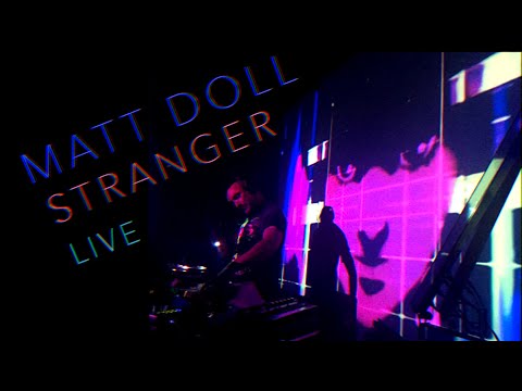 Matt Doll - Stranger (early version live)
