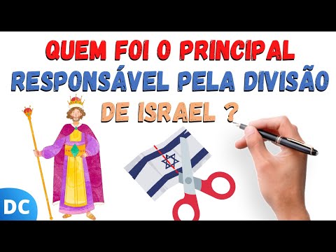Quem Foi Responsável por dividir Israel em Reino do Sul e do Norte?