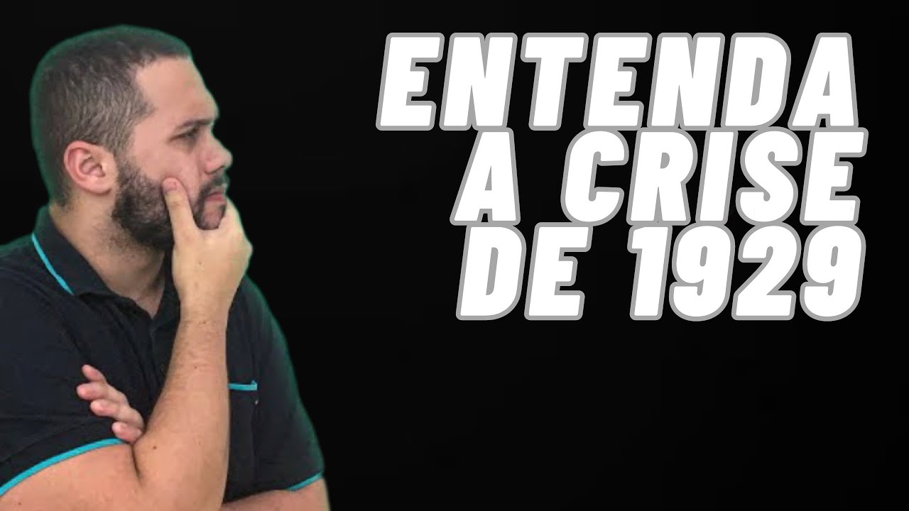 ENTENDA A CRISE A CRISE DE 1929 - SOS História {Prof.Pedro Riccioppo}