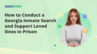 How to Conduct a Georgia Inmate Search and Support Loved Ones in Prison