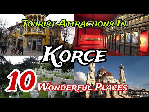 Top 10 Best Tourist Places to Visit in Korce 😍| Albania 🇦🇱 | Sorted by traveller favourites 💕