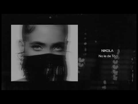 NIKÓLA - No le de Tó