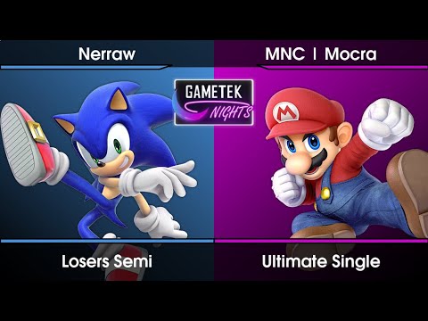 Gametek Night 2023.22 Losers Semi - Nerraw (Sonic) Vs. MNC | Mocra (Mario) SSBU Ultimate Tournament