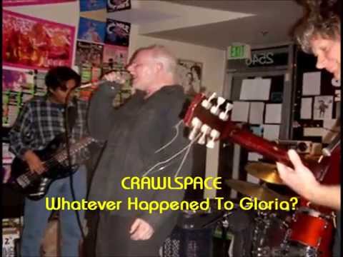 Crawlspace - Whatever Happened To Gloria? - 2010