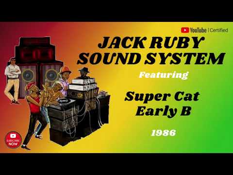 Official Reggae: Jack Ruby Sound System ft Super Cat & Early B 1986
