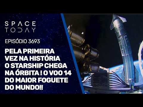 PELA PRIMEIRA VEZ NA HISTÓRIA O STARSHIP CHEGA NA ÓRBITA! O VOO 14 DO MAIOR FOGUETE DO MUNDO!!