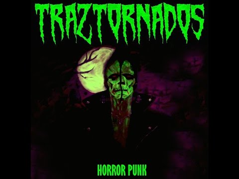 FULL ALBUM - TRAZTORNADOS HORRORPUNK 2015 + Bonus Tracks