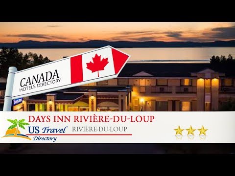 Days Inn Rivière-du-Loup - Rivière-du-Loup Hotels, Canada