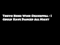 Tokyo Kosei Wind Orchestra - I Could Have Danced All Night