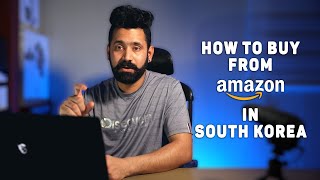 How to buy on Amazon in South Korea | 2022