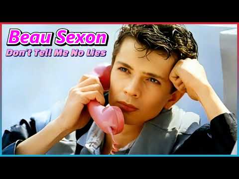 Beau Sexon – Don't Tell Me No Lies (7" Ver.) (1985)
