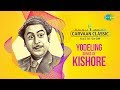 Carvaan Classic Radio Show | Yodeling Songs Of Kishore Kumar | Yeh Sham Mastani | Chala Jaata Hoon