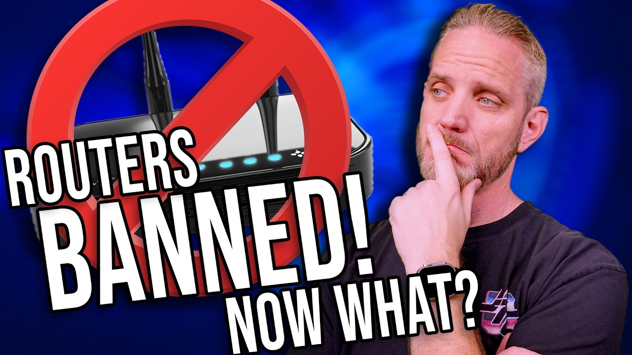US Bans all Foreign made Routers... what does this ACTUALLY mean for you?