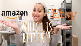 Selling on Amazon Handmade VS Etsy! Which Makes the Most Money!??