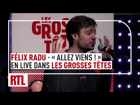 Félix Radu - Allez viens ! (LIVE) dans Les Grosses Têtes