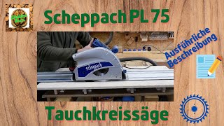 Die Tauchsäge von Scheppach PL75 Beschreibung.