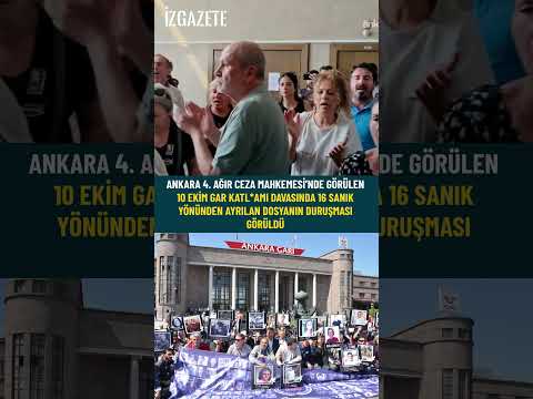 10 Ekim Ankara Gar Katliamı davasında ayrılan 16 sanığın duruşması görüldü #ankara #ankaragar