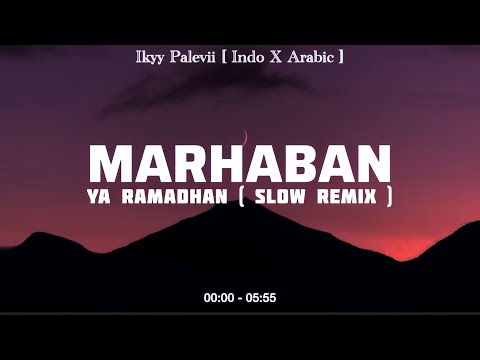 Marhaban Ya Ramadhan - Ikyy Pahlevii Slow Remix + Arabic ( Official Lyric Video )