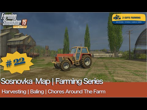 Sosnovka | Farming Series | Episode # 22 | Farming Simulator 2015 Gold Edition