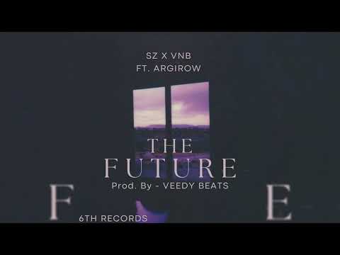 SZ X VNB (Feat. ARGIROW) - THE FUTURE (REMIX)