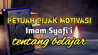Download lagu Petuah Bijak Imam Syafi'i Tentang Belajar | Kata Kata Bijak Kehidupan | Update Status WA Terbaru mp3