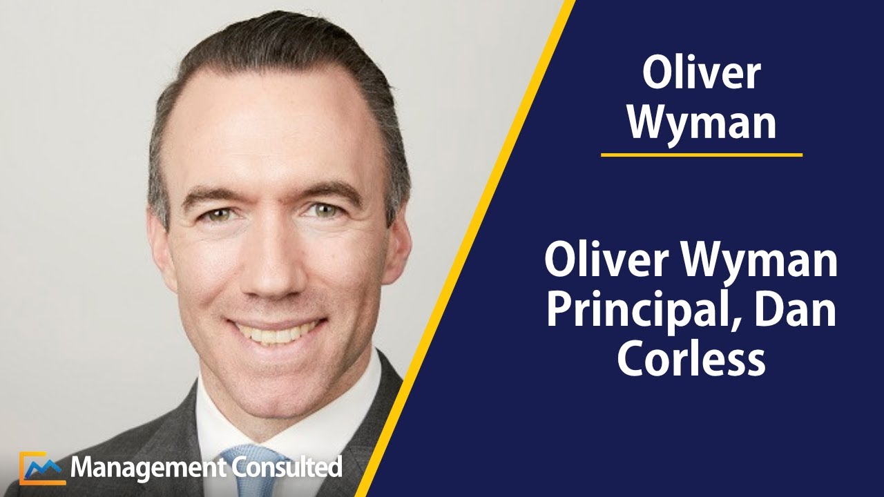 Oliver Wyman Principal Interview- with Dan Corless - YouTube