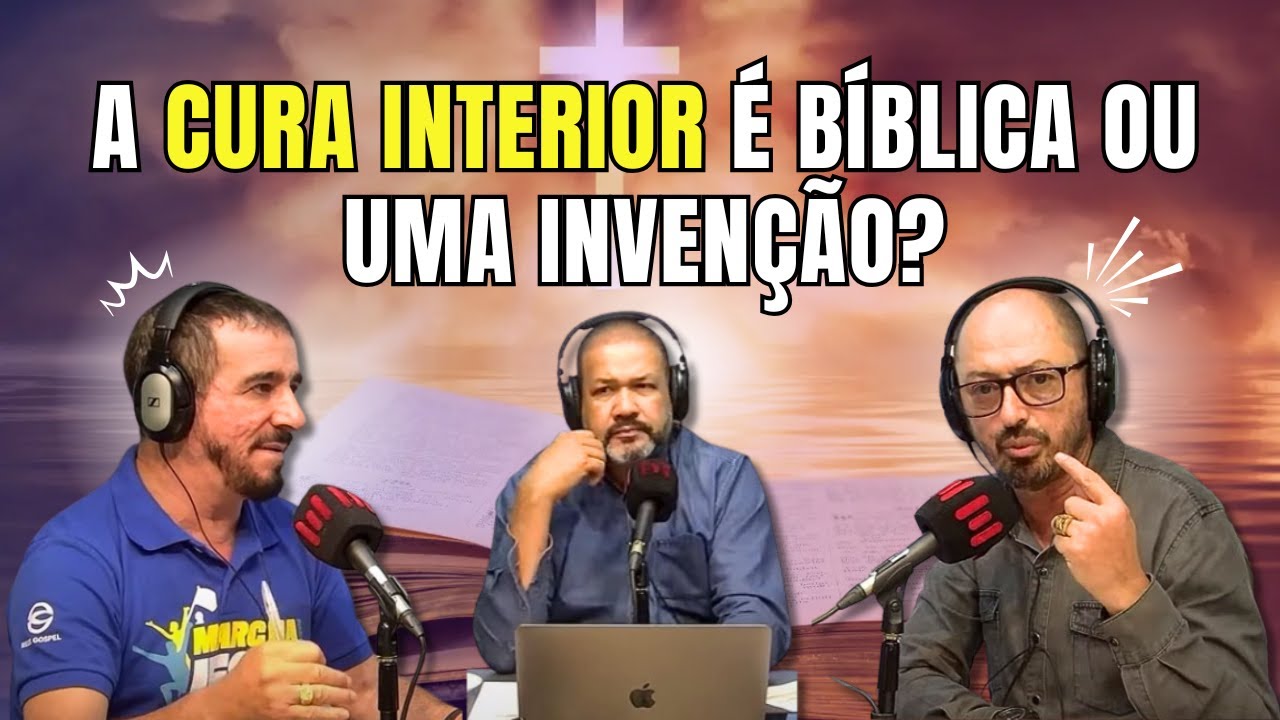 A CURA INTERIOR É BÍBLICA OU INVENÇÃO NEOPENTECOSTAL? ROBERTO CRUVINEL X BISPO GÊ