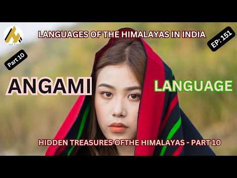 Angami: Nagaland's 4th Largest Language Group